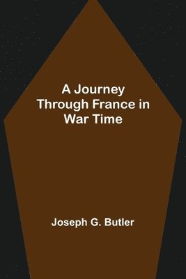 bokomslag Journey Through France in War Time