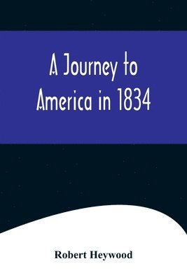 bokomslag A Journey to America in 1834