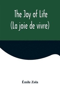 bokomslag Joy of Life (La joie de vivre)
