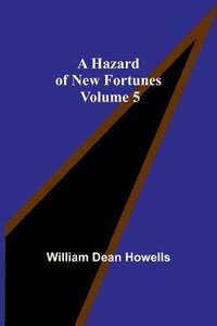 bokomslag Hazard of New Fortunes - Volume 5