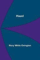 Mary White Ovington - Hazel, Häftad