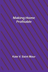 bokomslag Making Home Profitable