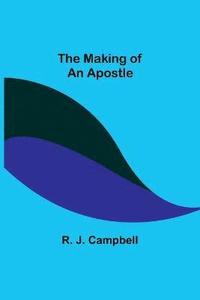 bokomslag The Making of an Apostle