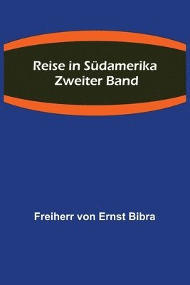 bokomslag Reise in Südamerika. Zweiter Band.