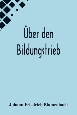 UEber den Bildungstrieb 1