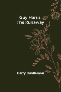 bokomslag Guy Harris, the Runaway