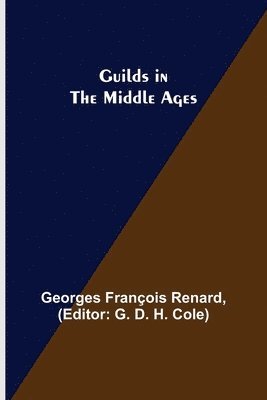 bokomslag Guilds in the Middle Ages