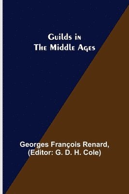 Guilds in the Middle Ages 1