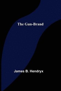 bokomslag The Gun-Brand