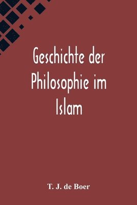 bokomslag Geschichte der Philosophie im Islam