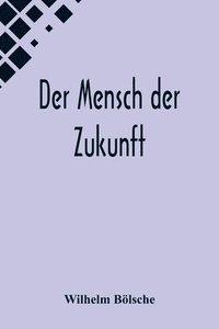 bokomslag Der Mensch der Zukunft