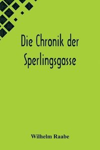 bokomslag Die Chronik der Sperlingsgasse