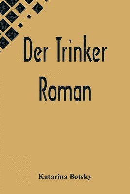 bokomslag Der Trinker