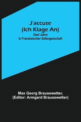 bokomslag J'accuse (Ich klage an)