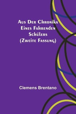 bokomslag Aus der Chronika eines fahrenden Schlers (Zweite Fassung)