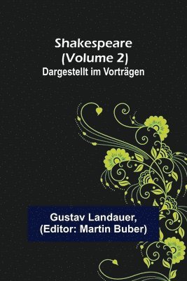 bokomslag Shakespeare (Volume 2); Dargestellt im Vorträgen