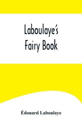 Laboulaye's Fairy Book 1
