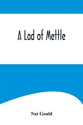 A Lad of Mettle 1