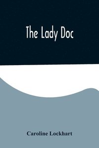 bokomslag The Lady Doc