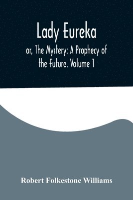 Robert Folkestone Williams - Lady Eureka; or, The Mystery, Häftad