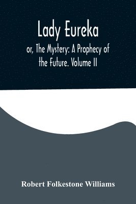 Robert Folkestone Williams - Lady Eureka; or, The Mystery, Häftad
