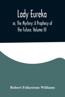 Robert Folkestone Williams - Lady Eureka; or, The Mystery, Häftad
