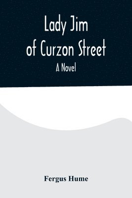 bokomslag Lady Jim of Curzon Street A Novel