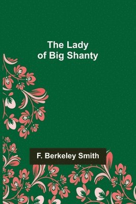 The Lady of Big Shanty 1