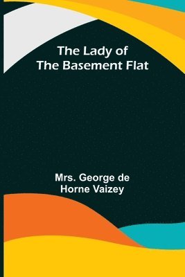George de Horne Vaizey - Lady of the Basement Flat, Häftad