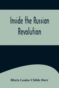 bokomslag Inside the Russian Revolution