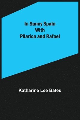 In Sunny Spain with Pilarica and Rafael 1