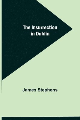 The Insurrection in Dublin 1