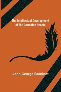 bokomslag Intellectual Development of the Canadian People