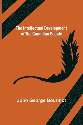 bokomslag Intellectual Development of the Canadian People