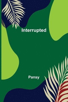 Pansy - Interrupted, Häftad