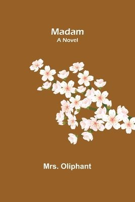 Oliphant, Mrs. Oliphant - Madam, Häftad