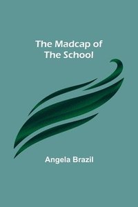bokomslag Madcap of the School