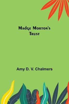 bokomslag Madge Morton's Trust