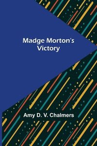 bokomslag Madge Morton's Victory