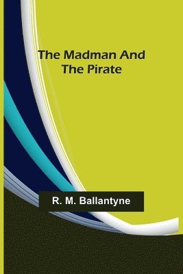 bokomslag Madman and the Pirate