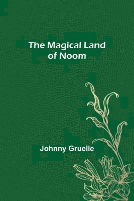 The Magical Land of Noom 1