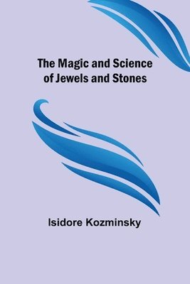 The Magic and Science of Jewels and Stones 1