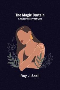 bokomslag Magic Curtain; A Mystery Story for Girls