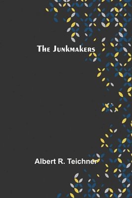 The Junkmakers 1
