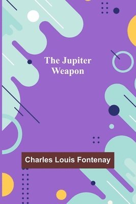 The Jupiter Weapon 1