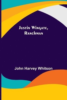 Justin Wingate, Ranchman 1