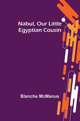 bokomslag Nabul, Our Little Egyptian Cousin