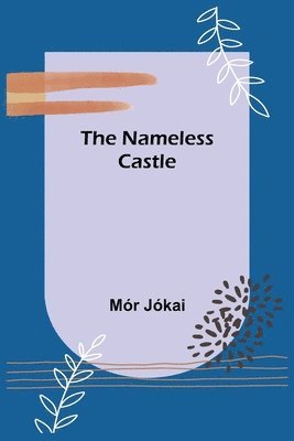 Mór Jókai - Nameless Castle, Häftad
