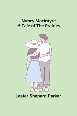 Lester Shepard Parker - Nancy MacIntyre, Häftad