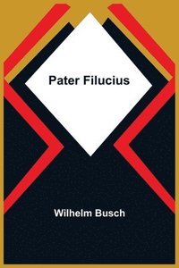 bokomslag Pater Filucius
